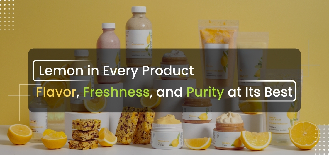 Lemon in Every Product: Flavor, Freshness, and Purity at Its Best